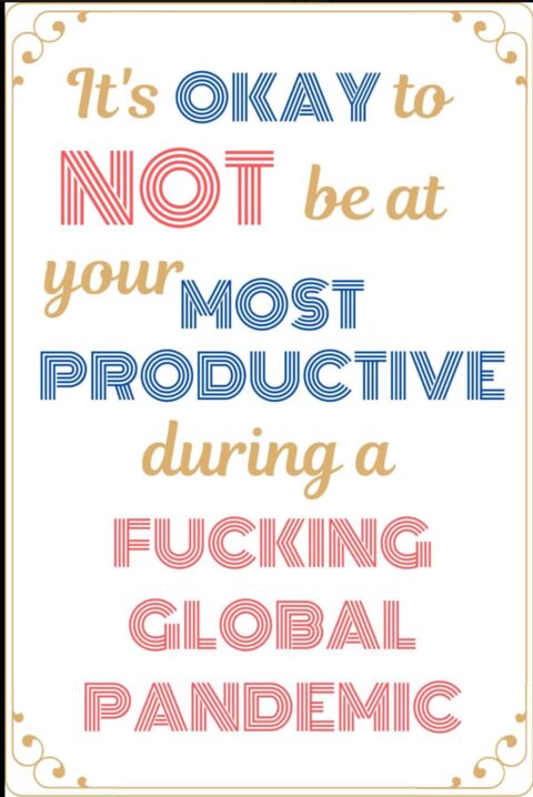 there is a poster with a quote that says it ' s okay to not be at your most productive during
